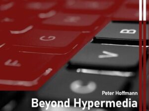 Beyond Hypermedia