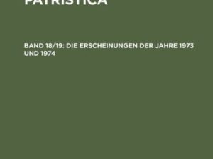 Bibliographia Patristica / Die Erscheinungen der Jahre 1973 und 1974