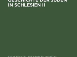 Bibliographie zur Geschichte der Juden in Schlesien II