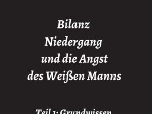 Bilanz Niedergang und die Angst des Weißen Manns