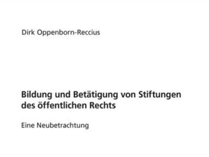 Bildung und Betätigung von Stiftungen des öffentlichen Rechts