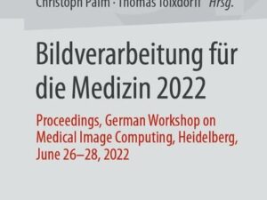 Bildverarbeitung für die Medizin 2022