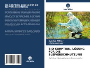 Bio-Sorption, Lösung für die Bleiverschmutzung