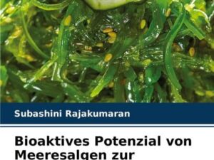 Bioaktives Potenzial von Meeresalgen zur Krankheitsprävention