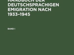 Biographisches Handbuch der deutschsprachigen Emigration nach 1933–1945