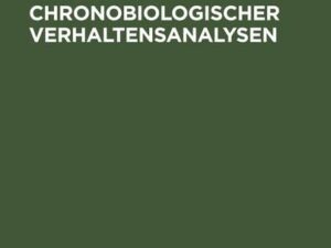 Bioindikatorische Valenzen chronobiologischer Verhaltensanalysen