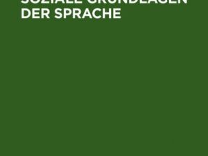 Biologische und soziale Grundlagen der Sprache