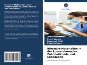 Biosmart-Materialien in der konservierenden Zahnheilkunde und Endodontie