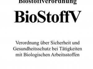 Biostoffverordnung (BioStoffV)