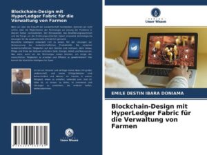 Blockchain-Design mit HyperLedger Fabric für die Verwaltung von Farmen