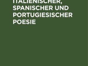 Blumensträusse italienischer, spanischer und portugiesischer Poesie