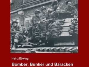 Bomber, Bunker und Baracken