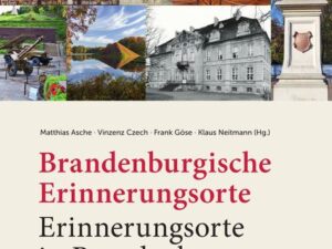 Brandenburgische Erinnerungsorte – Erinnerungsorte in Brandenburg