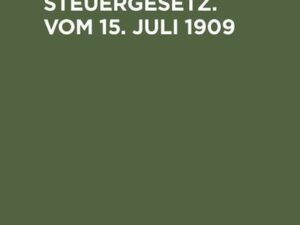 Branntweinsteuergesetz. Vom 15. Juli 1909