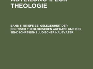 Briefe bei Gelegenheit der politisch theologischen Aufgabe und des Sendschreibens jüdischer Hausväter