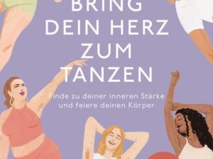 Bring dein Herz zum Tanzen