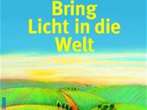 Bring Licht in die Welt