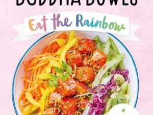 Buddha Bowls – Eat the rainbow – Teenie-Kochbuch (Teenager)