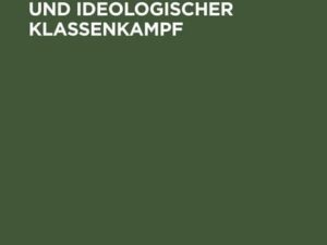 Bürgerliche Wissenschaftstheorie und ideologischer Klassenkampf