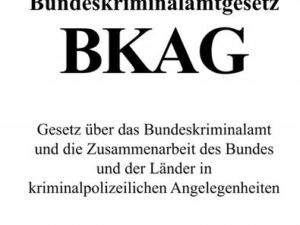 Bundeskriminalamtgesetz (BKAG)