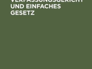 Bundesverfassungsgericht und einfaches Gesetz