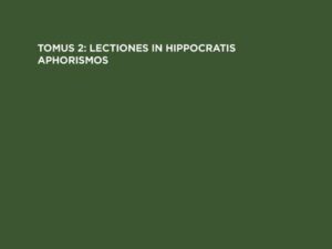 Car. Aug. Guil. Berends: Operum Postumorum / Lectiones in Hippocratis aphorismos