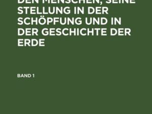 Carl Vogt: Vorlesungen über den Menschen, seine Stellung in der Schöpfung und in der Geschichte der Erde. Band 1