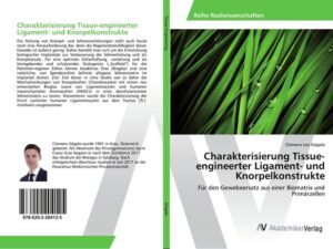 Charakterisierung Tissue-engineerter Ligament- und Knorpelkonstrukte