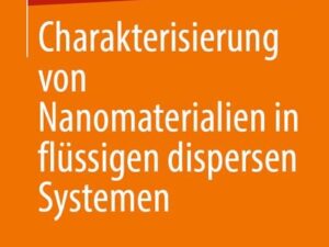 Charakterisierung von Nanomaterialien in flüssigen dispersen Systemen