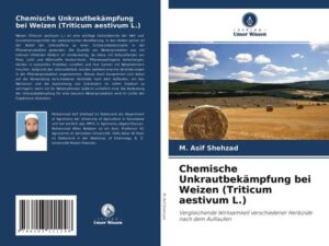 Chemische Unkrautbekämpfung bei Weizen (Triticum aestivum L.)