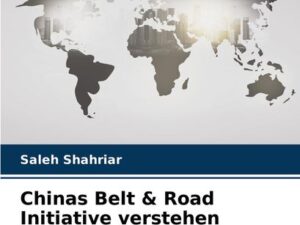 Chinas Belt & Road Initiative verstehen