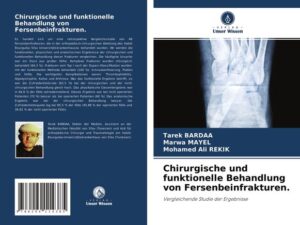 Chirurgische und funktionelle Behandlung von Fersenbeinfrakturen.