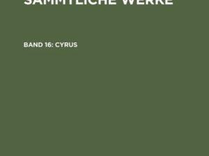 Christoph Martin Wieland: C. M. Wielands Sämmtliche Werke / Cyrus