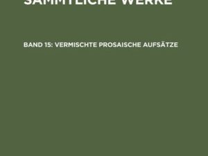 Christoph Martin Wieland: C. M. Wielands Sämmtliche Werke / Vermischte prosaische Aufsätze