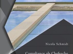 Compliance als Chefsache: Corporate Compliance als Bestandteil des Deutschen Corporate Governance Kodex vom 14. Juni 2007