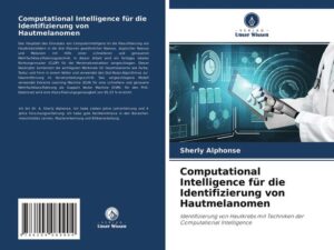 Computational Intelligence für die Identifizierung von Hautmelanomen