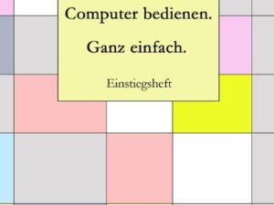 Computer bedienen. Ganz einfach.