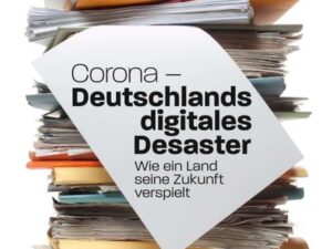 Corona - Deutschlands digitales Desaster