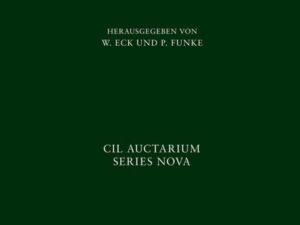 Corpus inscriptionum Latinarum. Auctarium Series Nova / Öffentlichkeit - Monument - Text