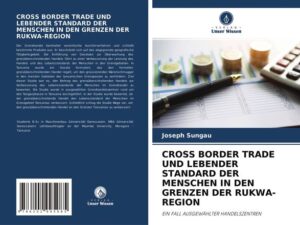 Cross Border Trade und Lebender Standard der Menschen in den Grenzen der Rukwa-Region