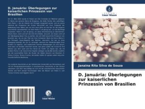 D. Januária: Überlegungen zur kaiserlichen Prinzessin von Brasilien