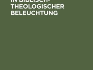 Das Apostolicum in biblisch-theologischer Beleuchtung