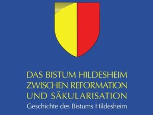 Das Bistum Hildesheim zwischen Reformation und Säkularisation