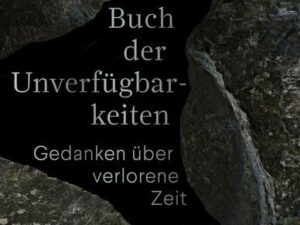 Das Buch der Unverfügbarkeiten