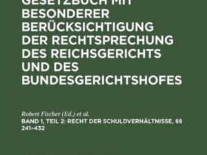 Das Bürgerliche Gesetzbuch mit besonderer Berücksichtigung der Rechtsprechung... / Recht der Schuldverhältnisse, §§ 241–432