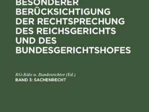 Das Bürgerliche Gesetzbuch mit besonderer Berücksichtigung der Rechtsprechung... / Sachenrecht