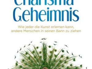 Das Charisma-Geheimnis