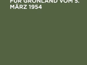 Das Dänische Kriminalgesetzbuch für Grönland vom 5. März 1954