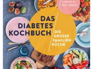 Das Diabetes-Kochbuch: Die große Familienküche