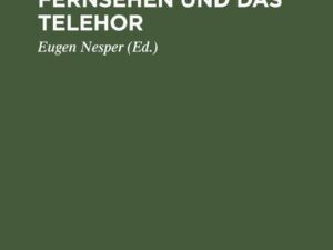 Das elektrische Fernsehen und das Telehor